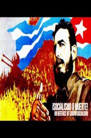 ¡Socialismo o muerte! (in defence of Cuban socialism) series tv