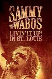 Sammy Hagar and The Wabos: Livin' It Up! Live in St. Louis (2007)