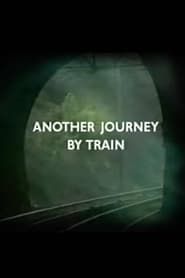 Another Journey By Train (1993)