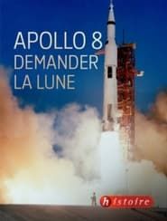 Apollo 8, demander la lune series tv