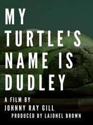 My Turtle's Name Is Dudley series tv