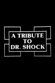 A Tribute to Dr. Shock (1980)