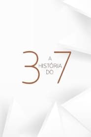 A história do 37 series tv