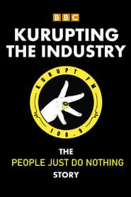 Image Kurupting the Industry: The People Just Do Nothing Story