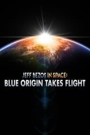 Jeff Bezos in Space Blue Origin Takes Flight series tv