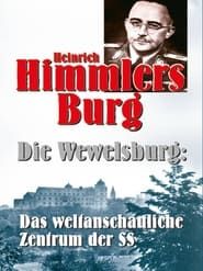 Heinrich Himmlers Burg - Die Wewelsburg series tv