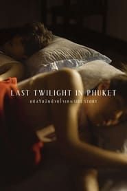Last Twilight in Phuket series tv