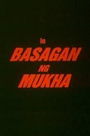 watch Basagan ng Mukha