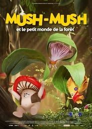 Image Mush-Mush et le petit monde de la forêt