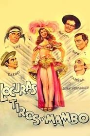 Locuras, tiros y mambo (1951)