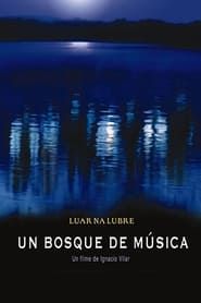Luar Na Lubre - Un bosque de música (2004)