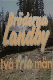 Bröderna Landby - två fria män (1990)