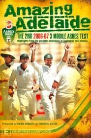 Amazing Adelaide: The 2nd 2006-07 3 Mobile Ashes Test series tv