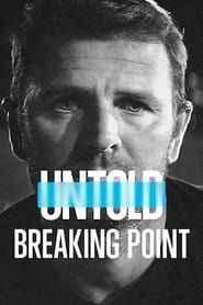 Untold: Breaking Point series tv