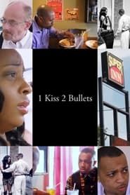 1 Kiss, 2 Bullets (2014)