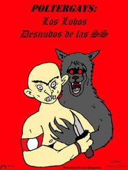 Poltergays: Los Lobos Desnudos de las SS (2011)
