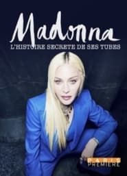Madonna - L'Histoire Secrète de ses Tubes series tv