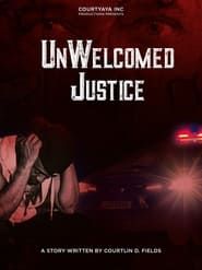 UnWelcomed Justice series tv