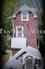 Image Ten Feet Wide: The Story of a Skinny House