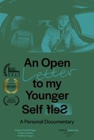 An Open Letter to My Younger Self: A Personal Documentary Overview Credits Specifications 