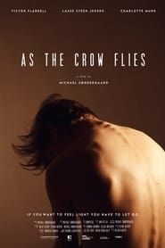 As the Crow Flies 2021 streaming