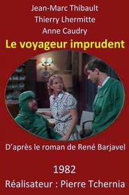 Le Voyageur Imprudent series tv