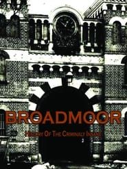 Image Broadmoor: A History of the Criminally Insane 2013
