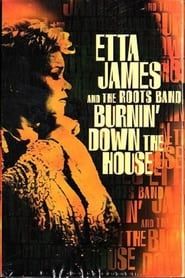 Etta James And The Roots Band: Burnin' Down The House (2002)