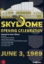 The Opening of SkyDome: A Celebration 1989 streaming