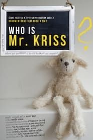 Who is Mr. Kriss? 2021 streaming