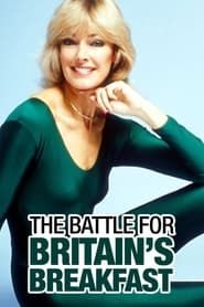 The Battle for Britain's Breakfast series tv