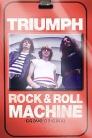 Triumph: Rock & Roll Machine series tv
