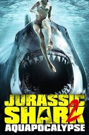 Jurassic Shark 2: Aquapocalypse series tv