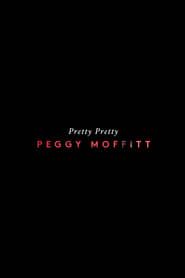 Pretty Pretty Peggy Moffitt