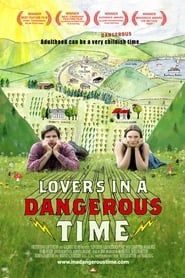 Lovers in a Dangerous Time 2009 streaming