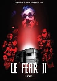 Le Fear II: Le Sequel ()
