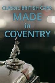 Classic British Cars: Made in Coventry series tv