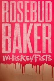 Rosebud Baker: Whiskey Fists series tv