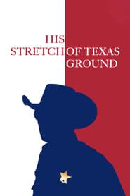 His Stretch of Texas Ground series tv