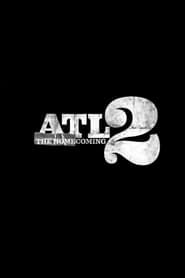 ATL 2: The Homecoming series tv