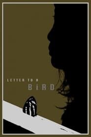Letter to a Bird series tv