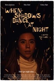 When Shadows Dance at Night series tv