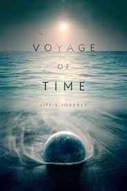Voyage of Time : Au fil de la vie (2017)