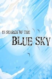 In Search of the Blue Sky series tv