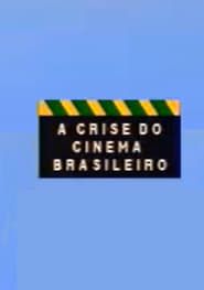 A Crise do Cinema Brasileiro series tv