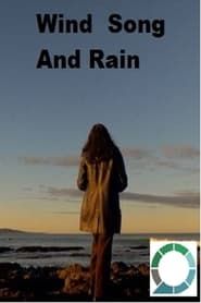 Wind Song and Rain - a short documentary series tv