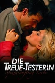 Die Treue-Testerin – Spezialauftrag Liebe (2008)