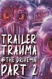 Trailer Trauma at the Drive-In Part 2 series tv