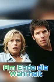 Am Ende die Wahrheit (2002)
