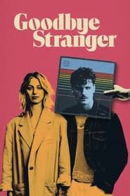 Goodbye Stranger series tv